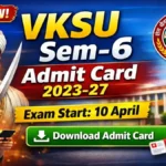 VKSU UG Semester 6 Admit Card 2023-27