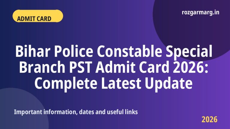 Bihar Police Constable Special Branch PST Admit Card 2026 - Bihar Police Constable Special Branch PST Admit Card 2026: Complete Latest Update
