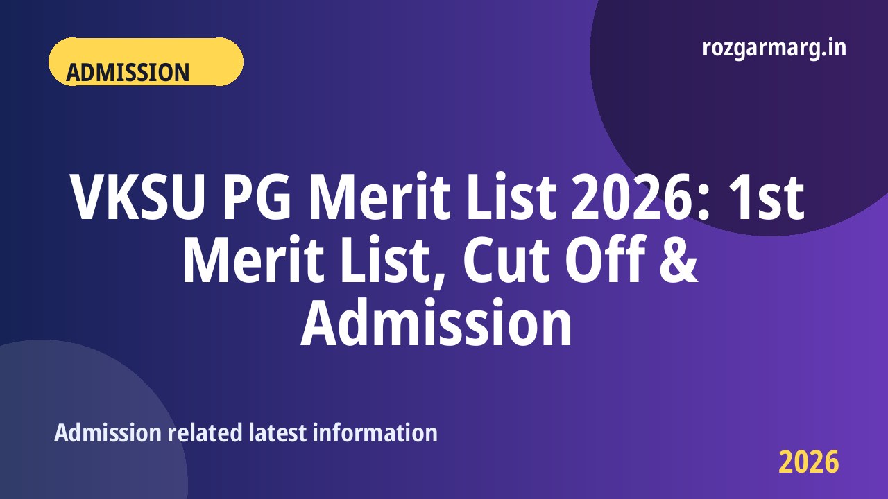 VKSU PG Merit List 2026 - VKSU PG Merit List 2026: 1st Merit List, Cut Off & Admission